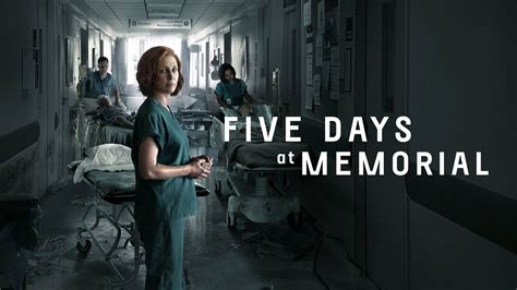 Where to watch five days at memorial. Things To Know About Where to watch five days at memorial. 